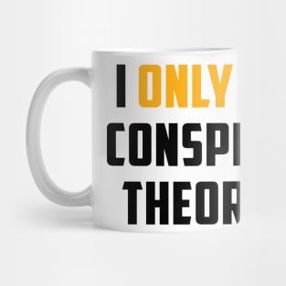 I Only Date Conspiracy Theorists Funny Saying For Men Women Mug